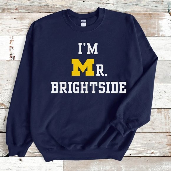 Mr Brightside Sweatshirt, Michigan Football shirt, Michigan Fan, Go Blue - Picture 1 of 2